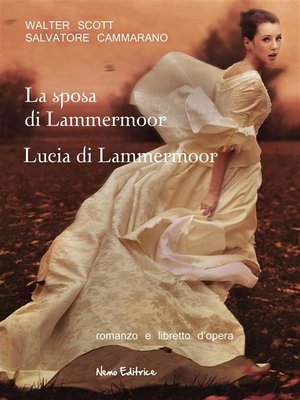 cover image of La sposa di Lammermoor-- Lucia di Lammermoor